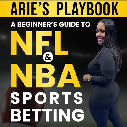 Arie's Playbook: A Beginner's Guide to NFL & NBA Sports Betting (EBOOK)